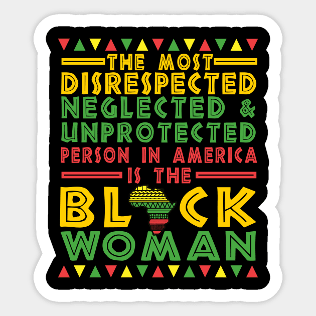 The Most Disrespected Person in America is The Black Woman Sticker by Az_store 